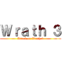 Ｗｒａｔｈ ３ (Attack on Wrath 3)