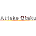 Ａｔｔａｋｅ Ｏｔａｋｕ (Version 2015)