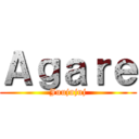 Ａｇａｒｅ (Juujujuj)