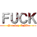 ＦＵＣＫ (You Say A JB)