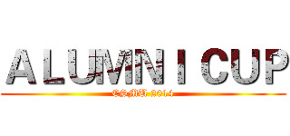 ＡＬＵＭＮＩ ＣＵＰ (CSMU 2014)