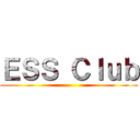 ＥＳＳ Ｃｌｕｂ ()