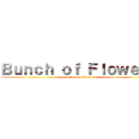 Ｂｕｎｃｈ ｏｆ Ｆｌｏｗｅｒｓ (attack on titan)