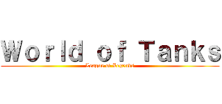 Ｗｏｒｌｄ ｏｆ Ｔａｎｋｓ (League of Legends)