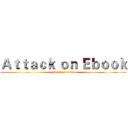 Ａｔｔａｃｋ ｏｎ Ｅｂｏｏｋ (attack on titan)