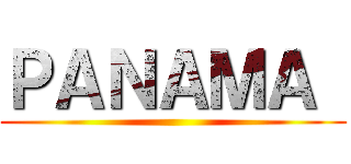 ＰＡＮＡＭＡ  ()