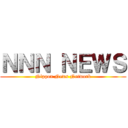 ＮＮＮ ＮＥＷＳ (Nippon News Network)