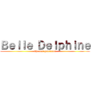 Ｂｅｌｌｅ Ｄｅｌｐｈｉｎｅ (The next generation)