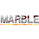 ＭＡＲＢＬＥ (Lore)