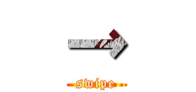 → (swipe)