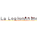 Ｌａ ＬｅｇｉｏｎＡｎｉｍｅ   (MENDOZA-ARGENTINA)