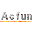 Ａｃｆｕｎ (attack on titan)