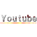 Ｙｏｕｔｕｂｅ ()