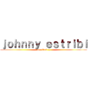 ｊｏｈｎｎｙ ｅｓｔｒｉｂｉ (dog black -))