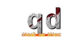 ｑｄ (attack on titan)