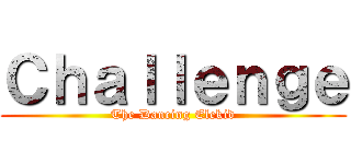 Ｃｈａｌｌｅｎｇｅ (The Dancing Elekid)