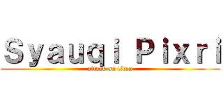 Ｓｙａｕｑｉ Ｐｉｘｒｉ (attack on titan)