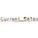 Ｃｕｒｒｅｎｔ＿Ｓａｔａｎ (殺報徐鈺玄)