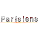 Ｐａｒｉｓｉｅｎｓ (On tour)