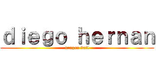 ｄｉｅｇｏ ｈｅｒｎａｎ (dragon ball)