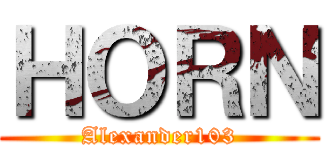 ＨＯＲＮ (Alexander103)