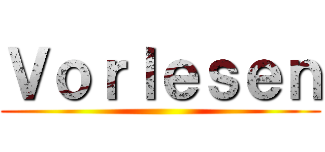 Ｖｏｒｌｅｓｅｎ ()