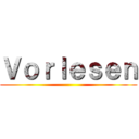 Ｖｏｒｌｅｓｅｎ ()