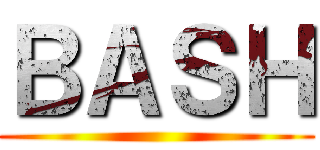 ＢＡＳＨ ()