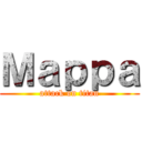 Ｍａｐｐａ (attack on titan)