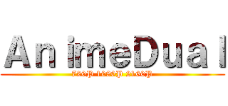 ＡｎｉｍｅＤｕａｌ (720P 1080P 2160P)