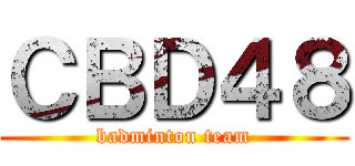 ＣＢＤ４８ (badminton team)