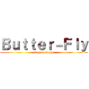 Ｂｕｔｔｅｒ－Ｆｌｙ (stay on image)