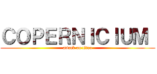 ＣＯＰＥＲＮＩＣＩＵＭ  (attack on titan)