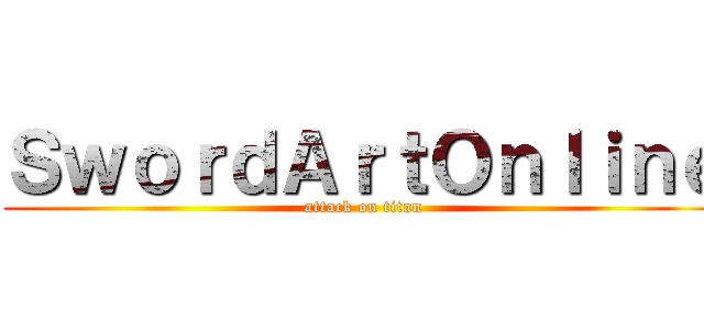 ＳｗｏｒｄＡｒｔＯｎｌｉｎｅ (attack on titan)