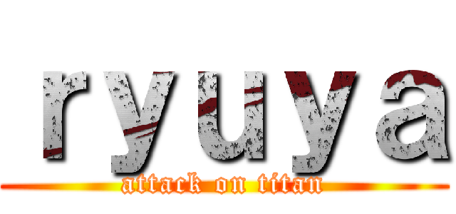 ｒｙｕｙａ (attack on titan)