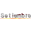 Ｓｅｔｉｅｍｂｒｅ (2022)
