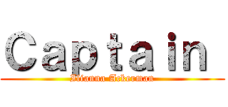 Ｃａｐｔａｉｎ  (Ilianna Ackerman)
