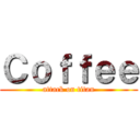 Ｃｏｆｆｅｅ (attack on titan)