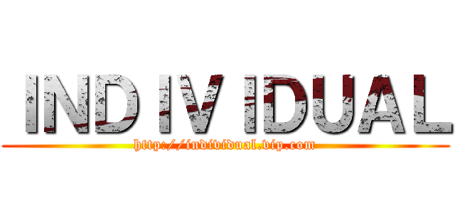 ＩＮＤＩＶＩＤＵＡＬ (http://individual.vip.com)