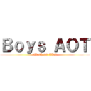 Ｂｏｙｓ ＡＯＴ (attack on titan)