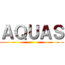 ＡＱＵＡＳ ()