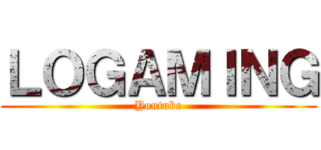 ＬＯＧＡＭＩＮＧ (Youtube)