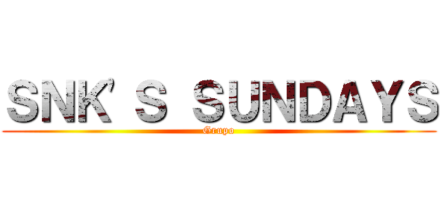 ＳＮＫ'Ｓ ＳＵＮＤＡＹＳ (Grupo)