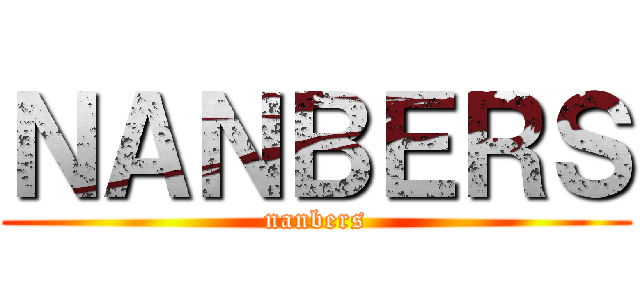 ＮＡＮＢＥＲＳ (nanbers)