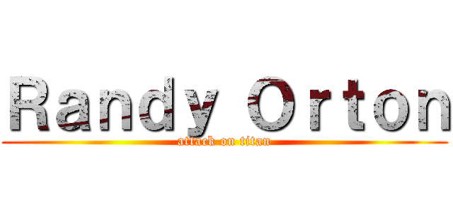 Ｒａｎｄｙ Ｏｒｔｏｎ (attack on titan)