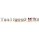 ＴｅｓｔｉｇｏｓＤ Ｍｉｋａｓａ (SNK)