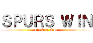 ＳＰＵＲＳ ＷＩＮ (attack on titan)