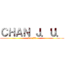 ＣＨＡＮ Ｊ．Ｕ． (I'm JU)