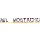 ＭＲ． ＭＯＳＴＡＣＨＯ (el ataque de los mostachos)