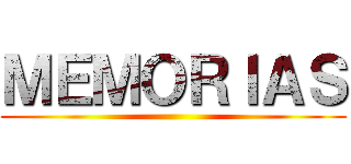 ＭＥＭＯＲＩＡＳ ()